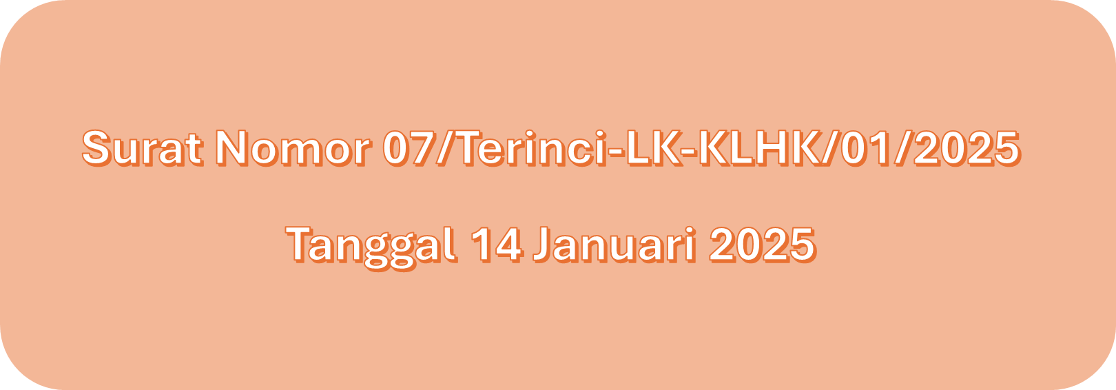 Surat Konfirmasi Nomor 07/Terinci-LK-KLHK/01/2025